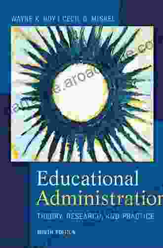 Educational Administration: Theory Research And Practice