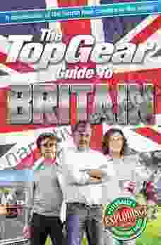 The Top Gear Guide to Britain: A celebration of the fourth best country in the world (Top Gear (Hardcover))