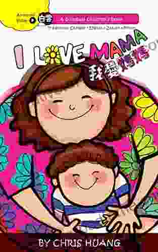 I LOVE MAMA: A Bilingual Children S Written In Traditional Chinese Zhuyin Pinyin And English