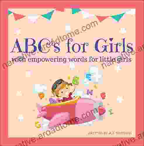 ABC For Girls: With Empowering Words For Girls