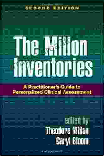 The Millon Inventories Second Edition: A Practitioner S Guide To Personalized Clinical Assessment