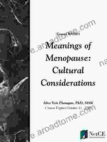 Meanings Of Menopause: Cultural Considerations