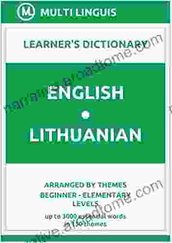 English Lithuanian Learner S Dictionary (Arranged By Themes Beginner Elementary Levels) (Lithuanian Language)