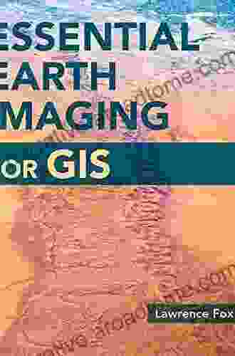 Essential Earth Imaging For GIS