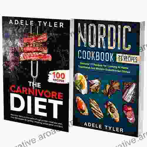 Vikings Recipes Cookbook: 2 In 1: Explore Over 150 Meat Recipes For Nordic And Scandinavian Dishes