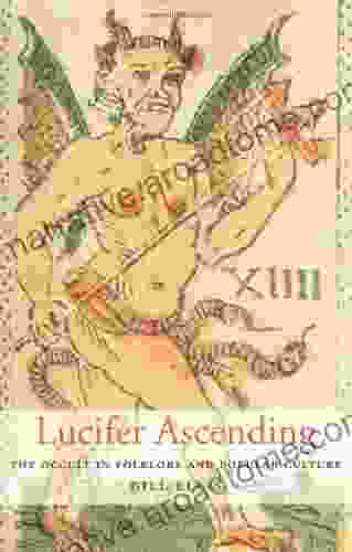 Lucifer Ascending: The Occult In Folklore And Popular Culture