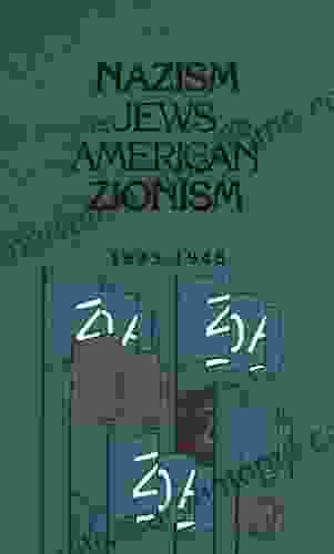 Nazism The Jews and American Zionism 1933 1948