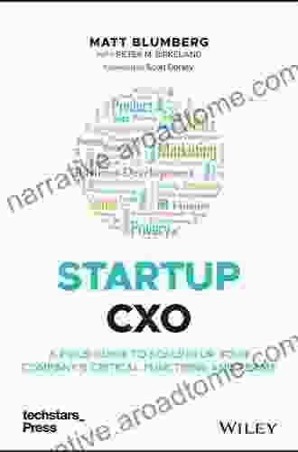 Startup CXO: A Field Guide To Scaling Up Your Company S Critical Functions And Teams (Techstars)