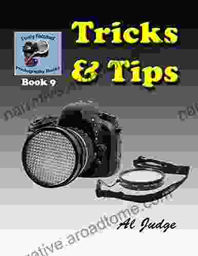 Tricks Tips (Finely Focused Photography 9)