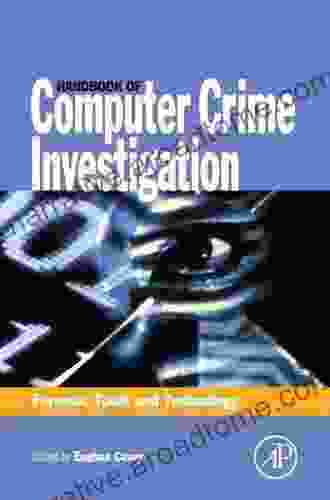 Handbook Of Computer Crime Investigation: Forensic Tools And Technology