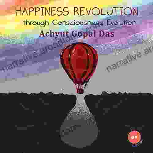 Happiness Revolution Through Consciousness Evolution