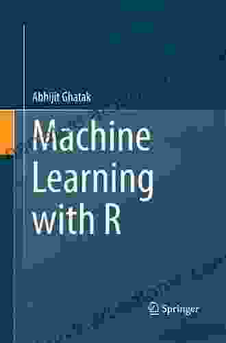 Machine Learning With R Abhijit Ghatak