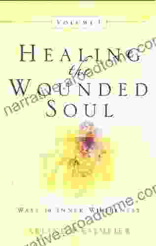 Healing the Wounded Soul (Ways to Inner Wholeness)