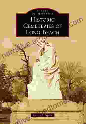 Historic Cemeteries Of Long Beach (Images Of America)