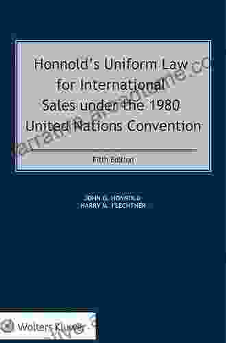 Honnold s Uniform Law for International Sales under the 1980 United Nations Convention