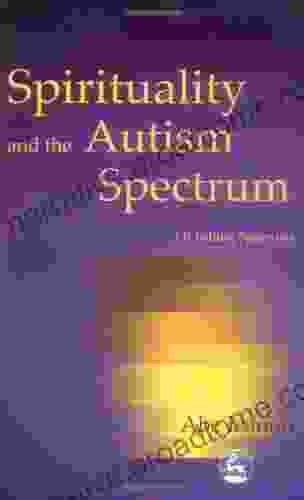 Spirituality And The Autism Spectrum: Of Falling Sparrows