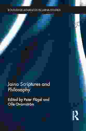 Jaina Scriptures And Philosophy (Routledge Advances In Jaina Studies 4)