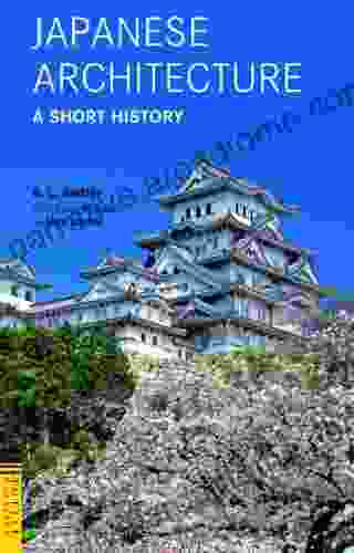 Japanese Architecture: A Short History (Tuttle Classics)