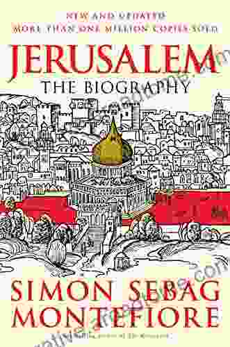 Jerusalem: The Biography Simon Sebag Montefiore