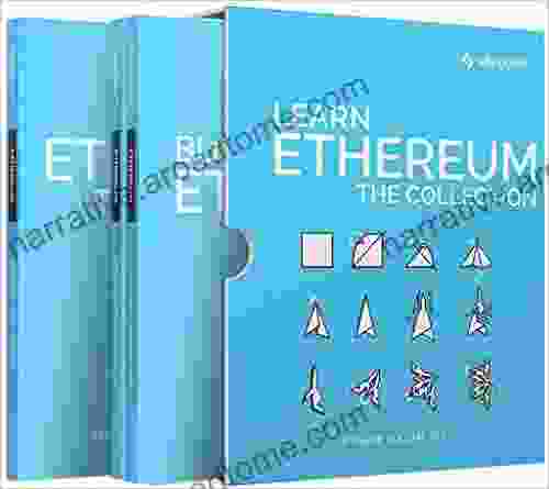 Learn Ethereum: The Collection Ahmed Bouchefra