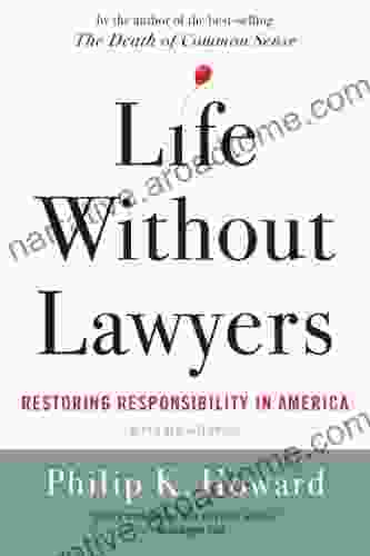 Life Without Lawyers: Restoring Responsibility In America