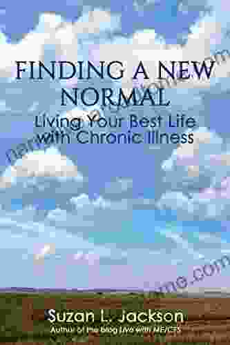 Finding A New Normal: Living Your Best Life With Chronic Illness