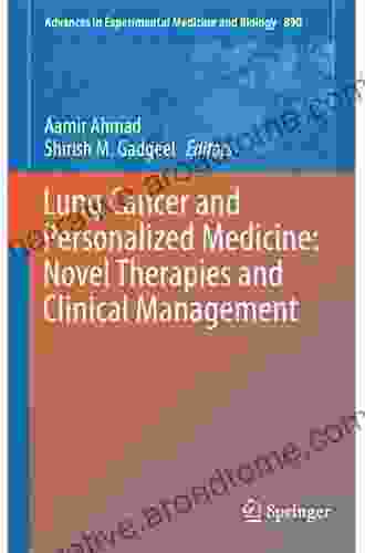 Lung Cancer And Personalized Medicine: Novel Therapies And Clinical Management (Advances In Experimental Medicine And Biology 890)