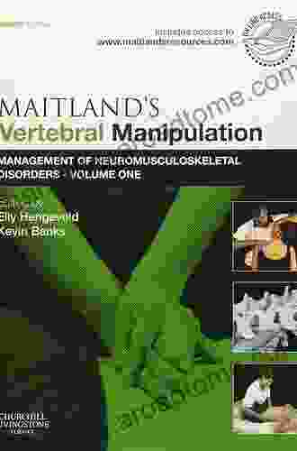 Maitland S Vertebral Manipulation: Management Of Neuromusculoskeletal Disorders Volume 1