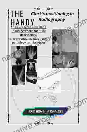 Clark S Positioning In Radiography 12Ed