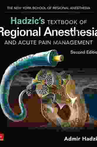 Hadzic S Textbook Of Regional Anesthesia And Acute Pain Management Second Edition