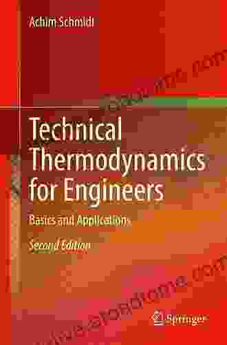 Technical Thermodynamics For Engineers: Basics And Applications