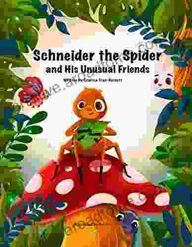 Schneider The Spider And His Unusual Friends