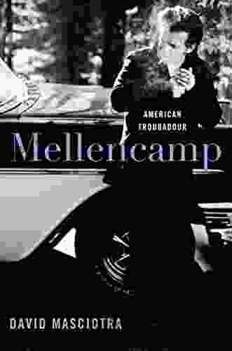 Mellencamp: American Troubadour David Masciotra