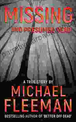 Missing and Presumed Dead Michael Fleeman