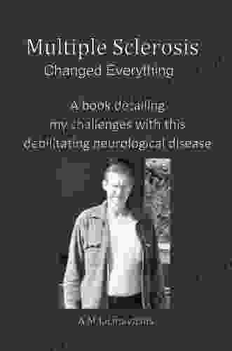 Multiple Sclerosis Changed Everything Al Jacinavicius