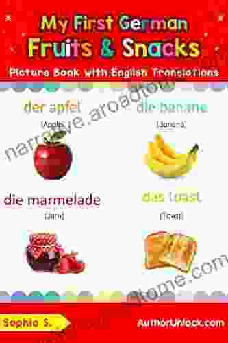 My First German Fruits Snacks Picture with English Translations: Bilingual Early Learning Easy Teaching German for Kids (Teach Learn Basic words for Children 3) (German Edition)