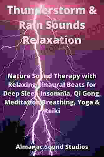 Thunderstorm Rain Sounds Relaxation: Nature Sound Therapy With Relaxing Binaural Beats For Deep Sleep Insomnia Qi Gong Meditation Breathing Yoga Reiki