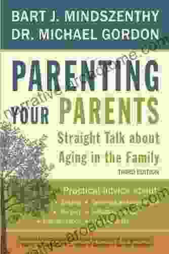 Parenting Your Parents: Straight Talk About Aging In The Family