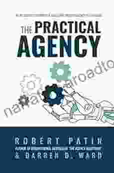 The Practical Agency: NO BS Tactics To Simplify Scale Any Creative Agency To 7 Figures