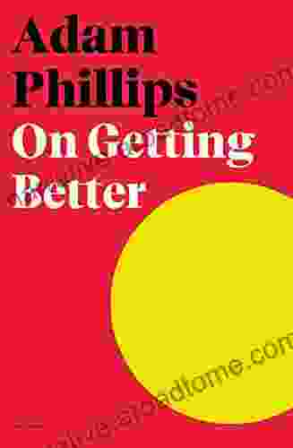 On Getting Better Adam Phillips