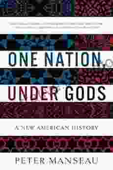 One Nation Under Gods: A New American History