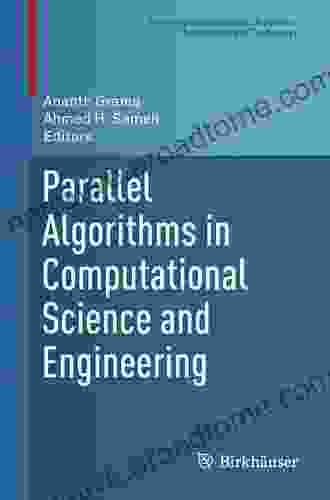 Parallel Algorithms in Computational Science and Engineering (Modeling and Simulation in Science Engineering and Technology)