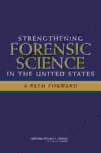 Strengthening Forensic Science In The United States: A Path Forward (Law And Justice)