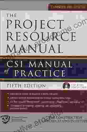 Project Resource Manual The CSI Manualof Practice 5/E (EBOOK): CSI Manual Of Practice 5th Edition