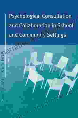 Psychological Consultation And Collaboration In School And Community Settings