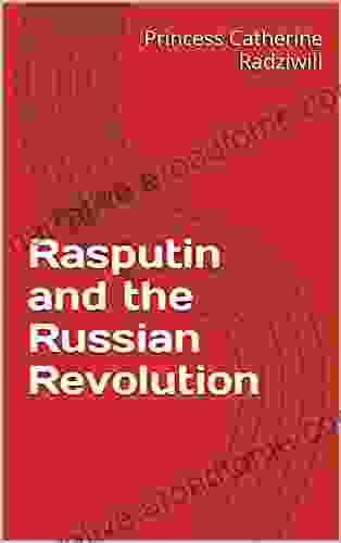 Rasputin And The Russian Revolution