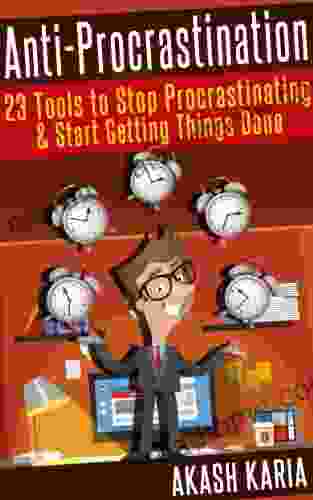 Ready Set PROCRASTINATE 23 Techniques to Stop Procrastinating Get More Done Achieve Your Biggest Goals