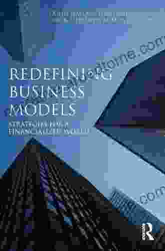 Redefining Business Models: Strategies For A Financialized World