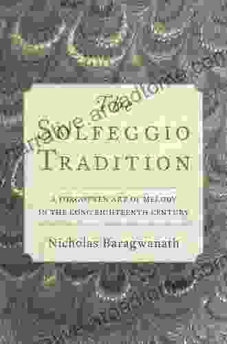 The Solfeggio Tradition: A Forgotten Art Of Melody In The Long Eighteenth Century