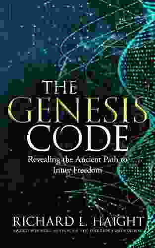 The Genesis Code: Revealing The Ancient Path To Inner Freedom